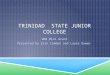 Trinidad  State Junior College