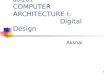 60-265  COMPUTER ARCHITECTURE I:                          Digital Design