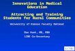 Innovations in Medical Education Attracting and Training Students for Rural Communities