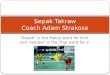 Sepak Takraw Coach Adam  Strakose