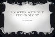 My week without technology