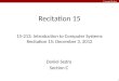 Recitation 15 15-213: Introduction to Computer Systems Recitation  15: December 3,  2012