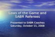 Laws of the Game and SABR Referees