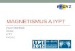 Magnetismus a  IYPT