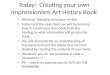 Today:  Creating your own Impressionism Art History Book
