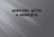 Working With 4-Momenta