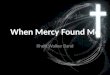 When Mercy Found Me