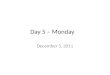Day 5 – Monday