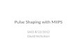 Pulse Shaping with MIIPS