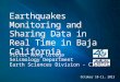 Earthquakes Monitoring and Sharing Data in Real Time in Baja California