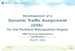 Development of a Dynamic Traffic Assignment (DTA)  for the Portland Metropolitan Region