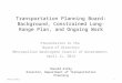 Transportation Planning Board: Background, Constrained Long-Range Plan, and Ongoing Work