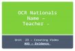 OCR Nationals Name –  Teacher -