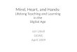 Mind, Heart, and Hands: Lifelong Teaching and Learning  in the  Digital Age