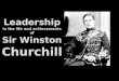 Leadership in the life and achievements of Sir Winston  Churchill
