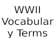 WWII Vocabulary Terms