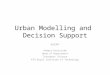 Urban  M odelling and  Decision  Support