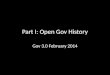 Part I: Open  Gov  History