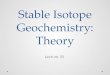 Stable Isotope  Geochemistry: Theory