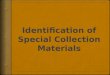 Identification of Special Collection Materials