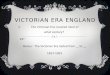 Victorian Era England