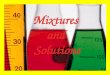 Mixtures  and  Solutions