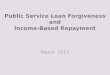 Public Service Loan Forgiveness and Income-Based Repayment