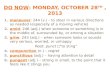 Do Now : Monday, October 28 th  , 2013