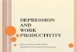 Depression  and  Work Productivity