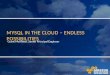 MySQL  in the Cloud – Endless Possibilities