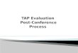 TAP Evaluation  Post-Conference  Process