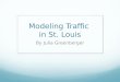 Modeling Traffic  in St. Louis