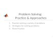 Problem Solving:  Practice & Approaches
