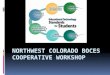Northwest  colorado boces  cooperative workshop