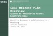 SAGE Release Plan Overview System to Administer Grants Electronically