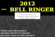 27 September 2012 一  Bell Ringer
