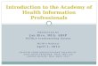 Introduction to the Academy of Health Information Professionals