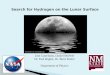 Search for Hydrogen on  the  Lunar Surface