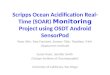 Scripps Ocean Acidification Real-Time (SOAR)  Monitoring  Project using OSDT Android  SensorPod