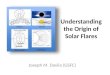 Understanding the Origin of Solar Flares