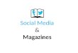 Social Media & Magazines