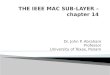 THE  IEEE MAC SUB-LAYER – chapter 14