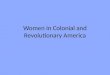 Women in Colonial and Revolutionary America