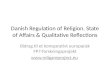 Danish Regulation of Religion. State of Affairs & Qualitative Reflections