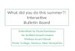 What did you do this summer?! Interactive Bulletin Board