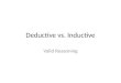 Deductive vs. Inductive