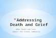 Addressing Death and Grief