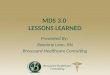 MDS 3.0  LESSONS LEARNED