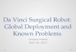 Da  Vinci Surgical  Robot :  Global Deployment and  K nown Problems
