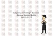 Segerstrom High School  Senior Assemblies 2011-2012